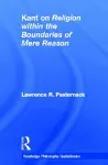 Routledge Philosophy Guidebook to Kant on Religion within the Boundaries of Mere Reason cover