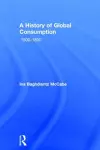 A History of Global Consumption cover