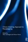 China’s Evolving Approach to Peacekeeping cover