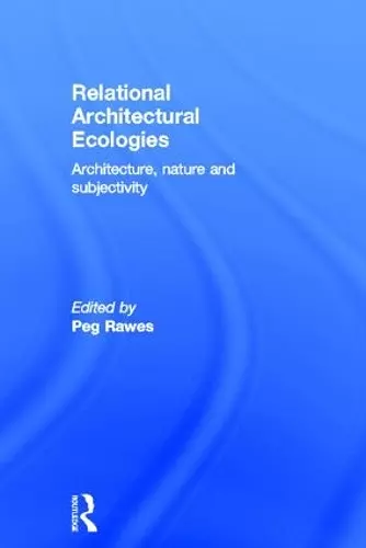 Relational Architectural Ecologies cover