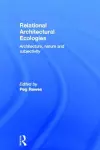 Relational Architectural Ecologies cover