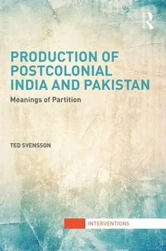 Production of Postcolonial India and Pakistan cover