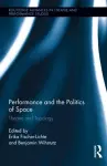 Performance and the Politics of Space cover