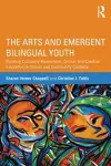 The Arts and Emergent Bilingual Youth cover