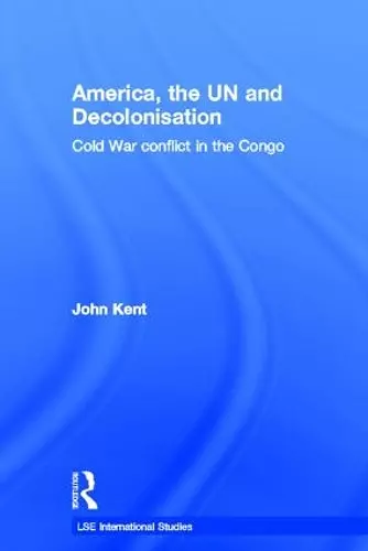 America, the UN and Decolonisation cover