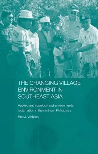 The Changing Village Environment in Southeast Asia cover