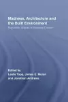 Madness, Architecture and the Built Environment cover