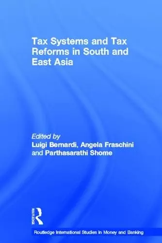 Tax Systems and Tax Reforms in South and East Asia cover