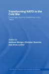 Transforming NATO in the Cold War cover