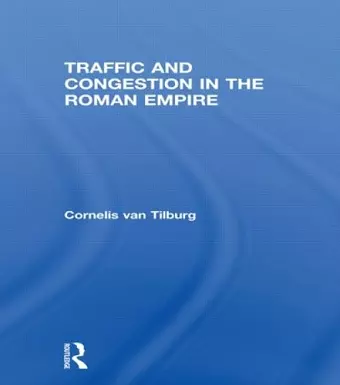 Traffic and Congestion in the Roman Empire cover