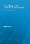 Food, Poetry, and the Aesthetics of Consumption cover