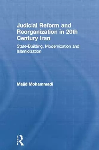 Judicial Reform and Reorganization in 20th Century Iran cover