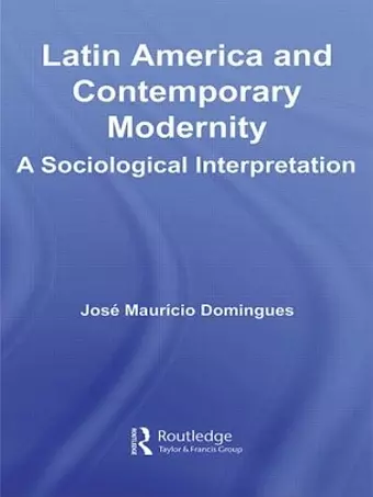 Latin America and Contemporary Modernity cover