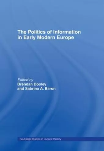 The Politics of Information in Early Modern Europe cover