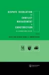Dispute Resolution and Conflict Management in Construction cover