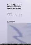 Imperial Japan and National Identities in Asia, 1895-1945 cover