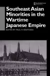 Southeast Asian Minorities in the Wartime Japanese Empire cover