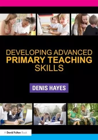 Developing Advanced Primary Teaching Skills cover