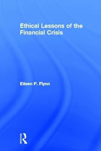 Ethical Lessons of the Financial Crisis cover