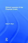 Ethical Lessons of the Financial Crisis cover