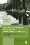 The Use of Economic Valuation in Environmental Policy cover