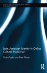 Latin American Identity in Online Cultural Production cover