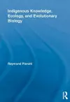 Indigenous Knowledge, Ecology, and Evolutionary Biology cover