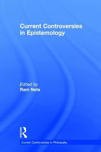 Current Controversies in Epistemology cover