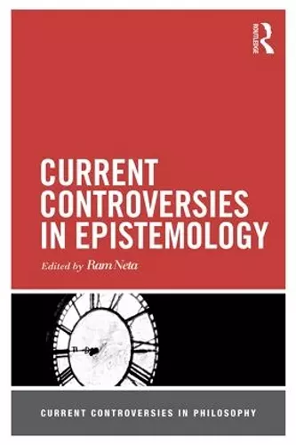 Current Controversies in Epistemology cover