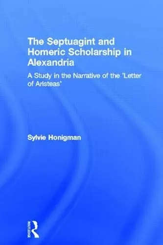 The Septuagint and Homeric Scholarship in Alexandria cover