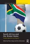 South Africa and the Global Game cover