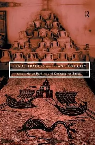 Trade, Traders and the Ancient City cover