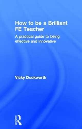 How to be a Brilliant FE Teacher cover