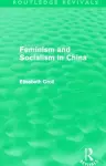 Feminism and Socialism in China (Routledge Revivals) cover