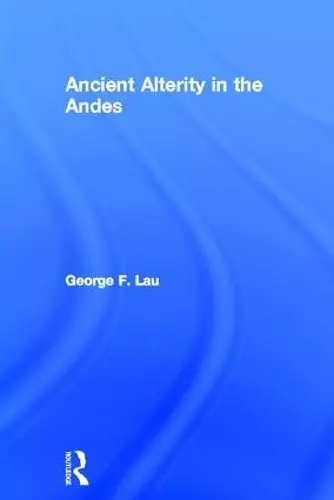 Ancient Alterity in the Andes cover