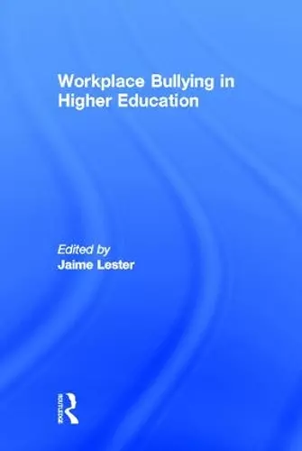 Workplace Bullying in Higher Education cover