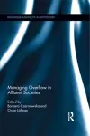 Managing Overflow in Affluent Societies cover
