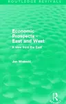 Economic Prospects - East and West (Routledge Revivals) cover