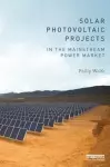 Solar Photovoltaic Projects in the Mainstream Power Market cover