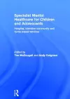 Specialist Mental Healthcare for Children and Adolescents cover