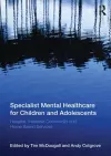Specialist Mental Healthcare for Children and Adolescents cover
