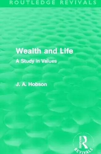 Wealth and Life (Routledge Revivals) cover