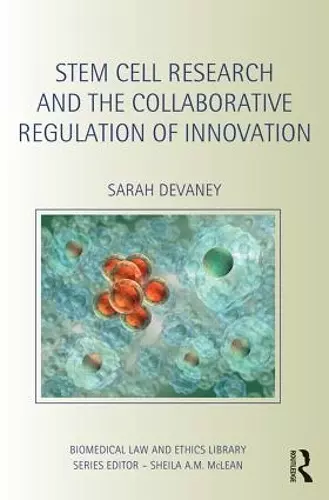 Stem Cell Research and the Collaborative Regulation of Innovation cover