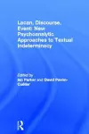 Lacan, Discourse, Event: New Psychoanalytic Approaches to Textual Indeterminacy cover