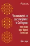 Vibration Analysis and Structural Dynamics for Civil Engineers cover