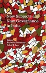 New Subjects and New Governance in India cover