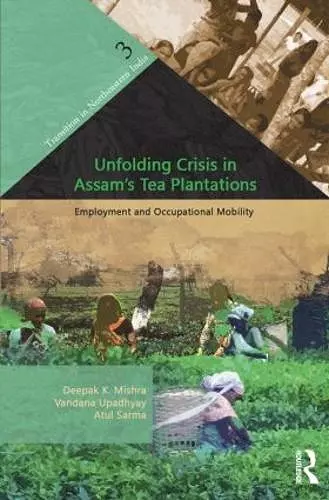 Unfolding Crisis in Assam's Tea Plantations cover