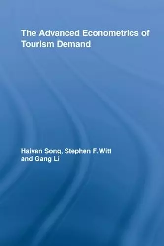 The Advanced Econometrics of Tourism Demand cover