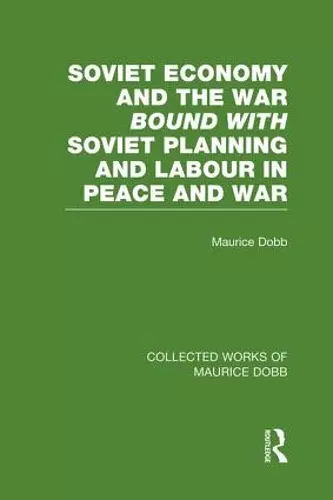 Soviet Economy and the War bound with Soviet Planning and Labour cover