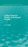 A Neo-Classical Theory of Economic Growth (Routledge Revivals) cover